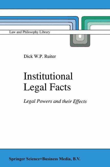 Cover: 9789048143122 | Institutional Legal Facts | Legal Powers and their Effects | Ruiter