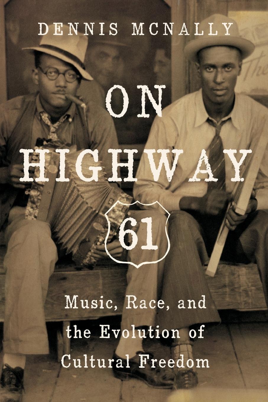 Cover: 9781619025813 | On Highway 61 | Music, Race, and the Evolution of Cultural Freedom