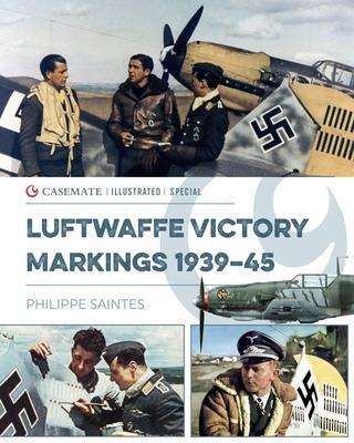 Cover: 9781636240909 | Luftwaffe Victory Markings 1939-45 | Philippe Saintes | Buch | 2021