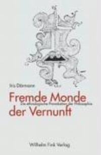 Cover: 9783770541522 | Fremde Monde der Vernunft | Iris Därmann | Taschenbuch | 789 S. | 2005