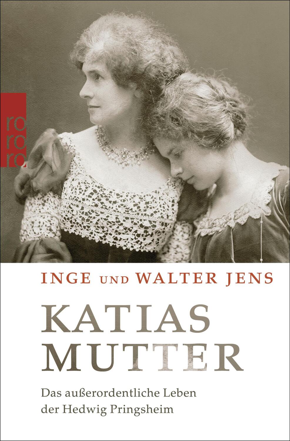 Cover: 9783499614606 | Katias Mutter | Das außerordentliche Leben der Hedwig Pringsheim
