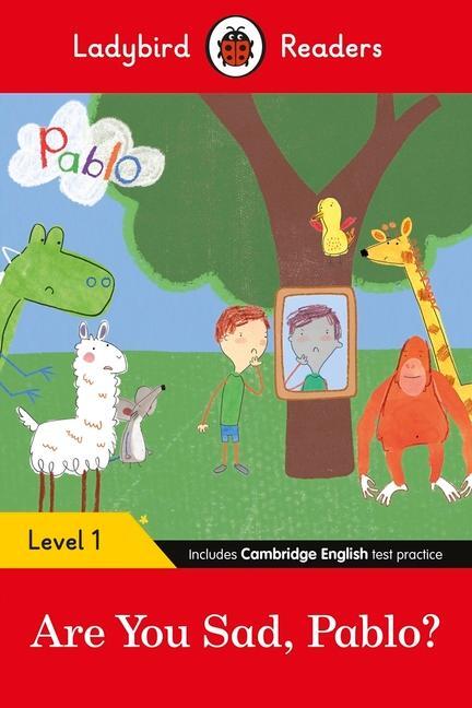 Cover: 9780241475546 | Ladybird Readers Level 1 - Pablo - Are You Sad, Pablo? (ELT Graded...