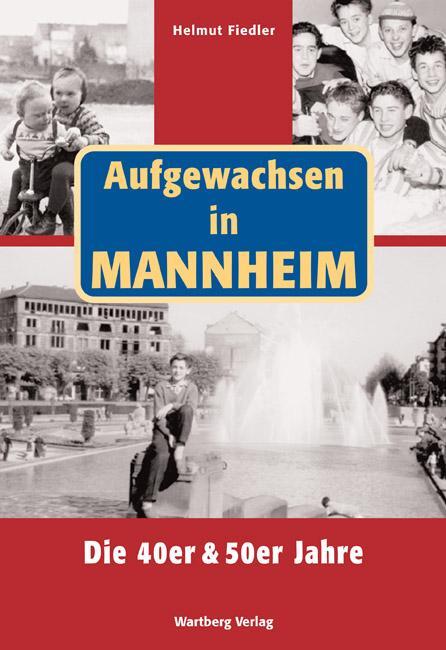 Cover: 9783831318810 | Aufgewachsen in Mannheim. Die 40er & 50er Jahre | Helmut Fiedler