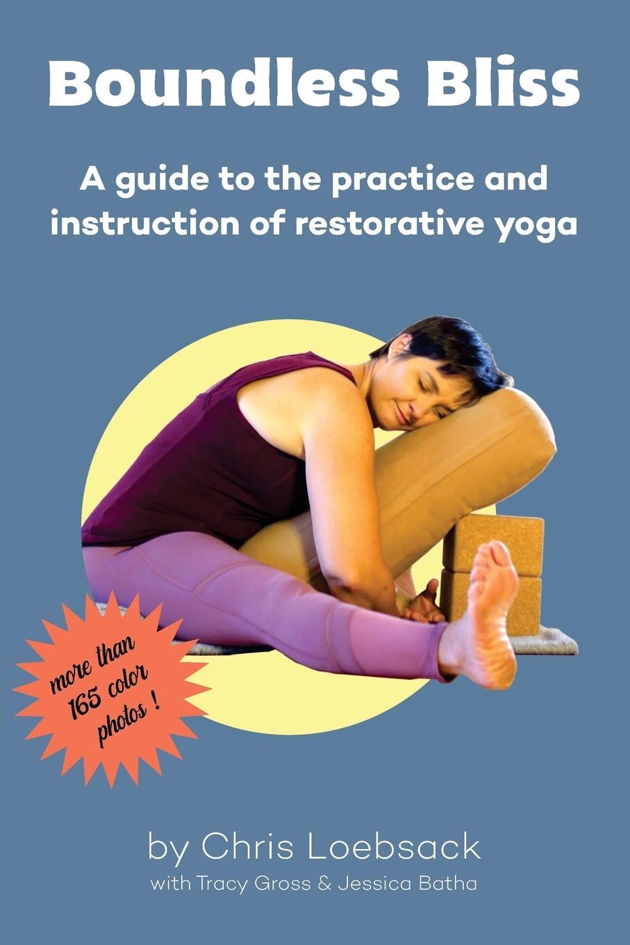 Cover: 9780998345314 | Boundless Bliss | A teacher's guide to instruction of restorative yoga