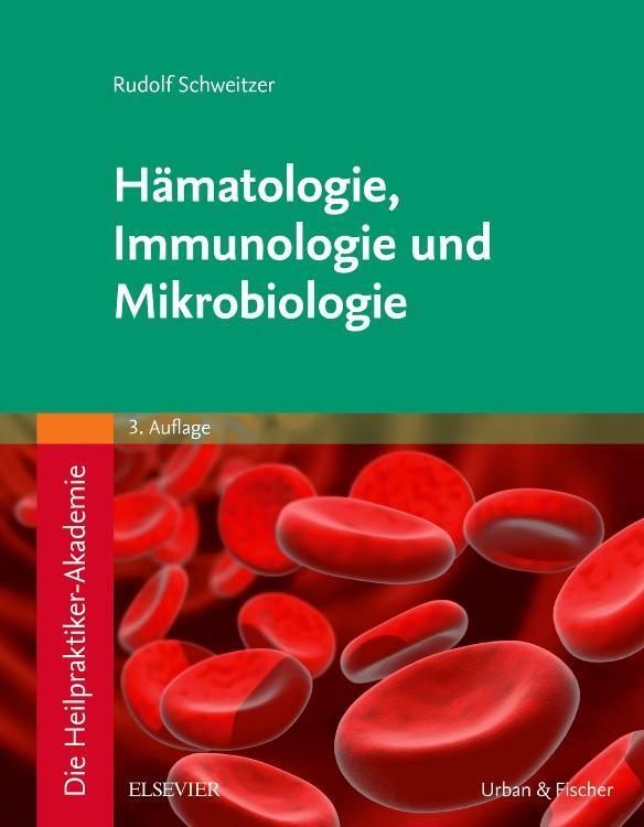 Cover: 9783437580222 | Die Heilpraktiker-Akademie. Hämatologie, Immunologie und Mikrobiologie