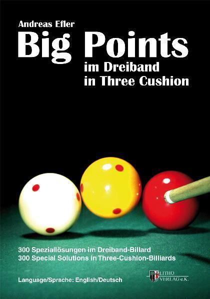 Cover: 9783941484016 | Big Points | Im Dreiband, in Three Cushion | Andreas Efler | Buch