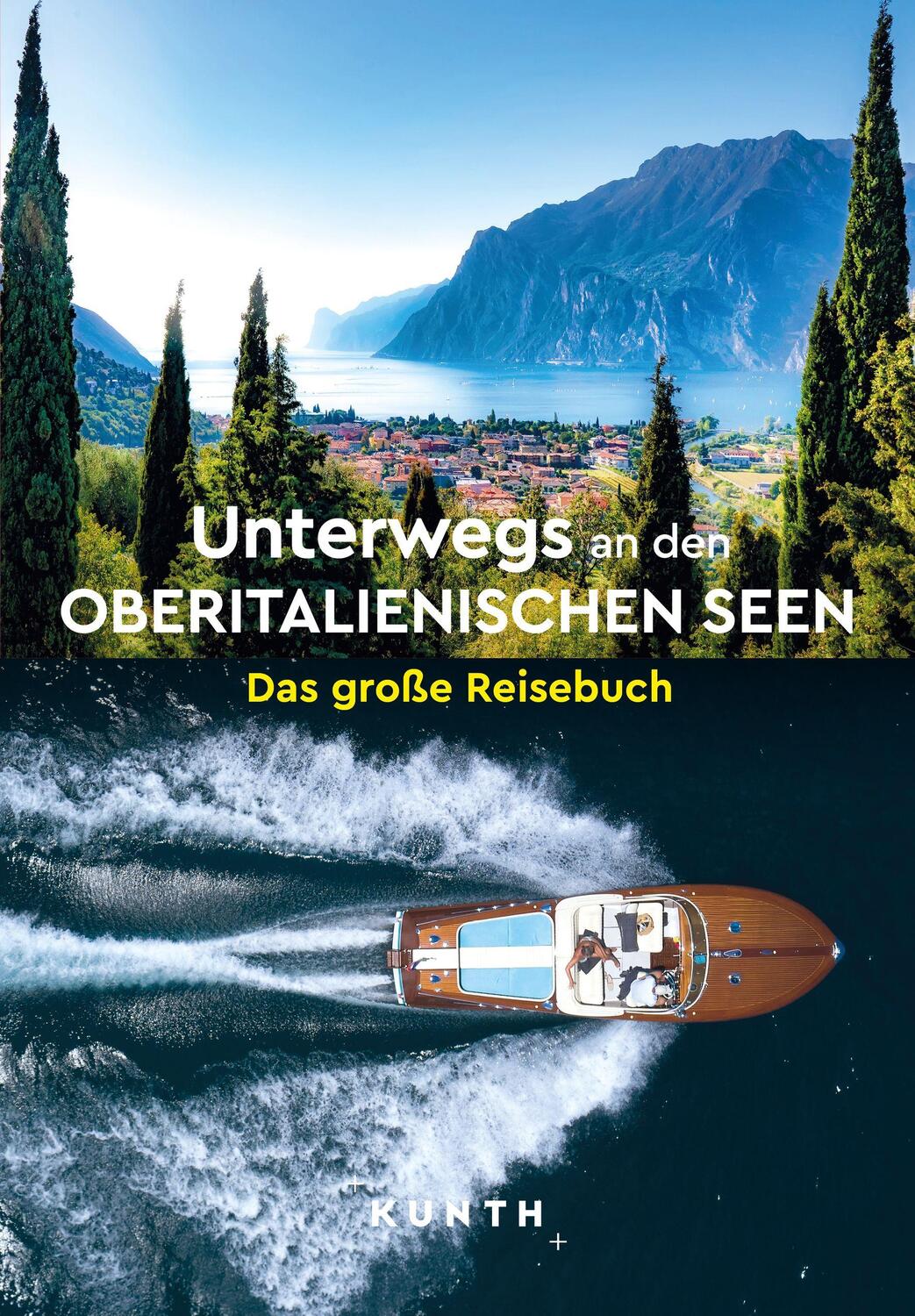 Cover: 9783969651742 | KUNTH Unterwegs an den Oberitalienischen Seen | Das große Reisebuch