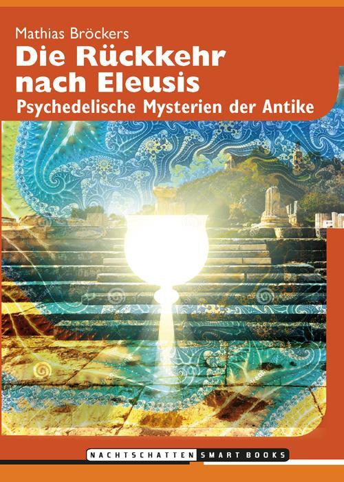 Cover: 9783037884768 | Die Rückkehr nach Eleusis | Psychedelische Mysterien der Antike | Buch
