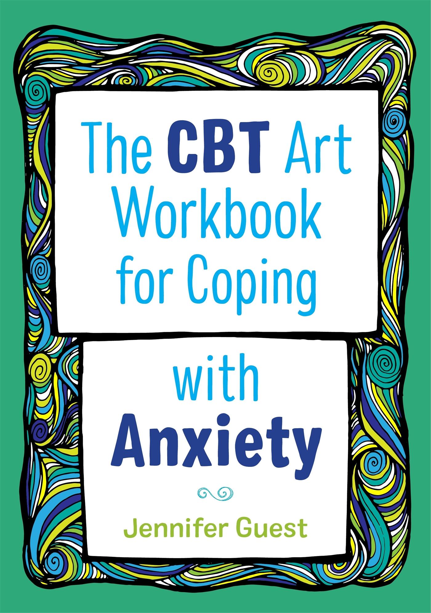 Cover: 9781787750128 | The CBT Art Workbook for Coping with Anxiety | Jennifer Guest | Buch