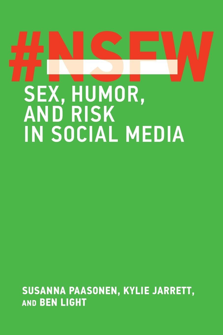 Cover: 9780262551182 | NSFW | Sex, Humor, and Risk in Social Media | Susanna Paasonen | Buch