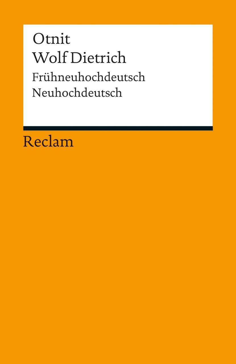 Cover: 9783150191392 | Otnit. Wolf Dietrich | Frühneuhochdeutsch/Neuhochdeutsch | Taschenbuch