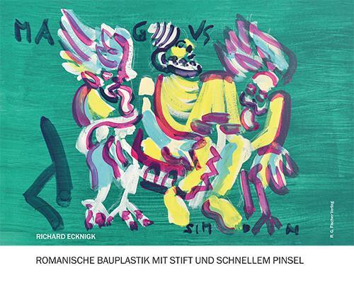 Cover: 9783830119111 | Romanische Bauplastik mit Stift und schnellem Pinsel | Richard Ecknigk