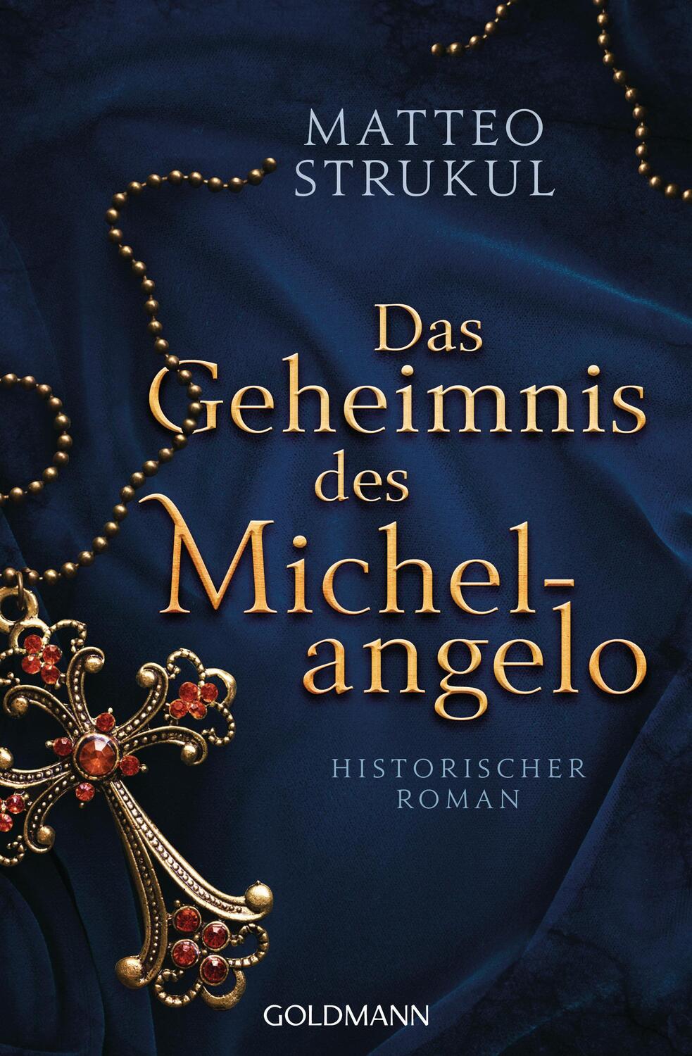 Cover: 9783442490486 | Das Geheimnis des Michelangelo | Historischer Roman | Matteo Strukul