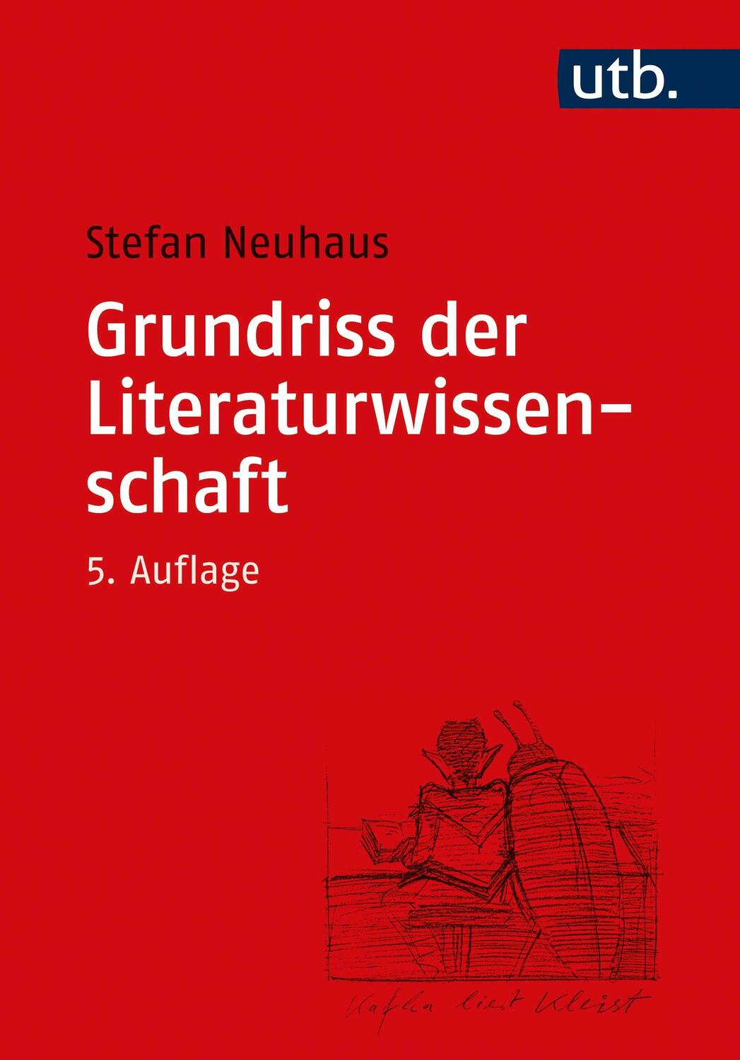 Cover: 9783825247980 | Grundriss der Literaturwissenschaft | Stefan Neuhaus | Taschenbuch