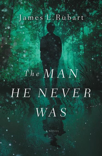 Cover: 9780718099398 | The Man He Never Was | James L Rubart | Taschenbuch | Englisch | 2018