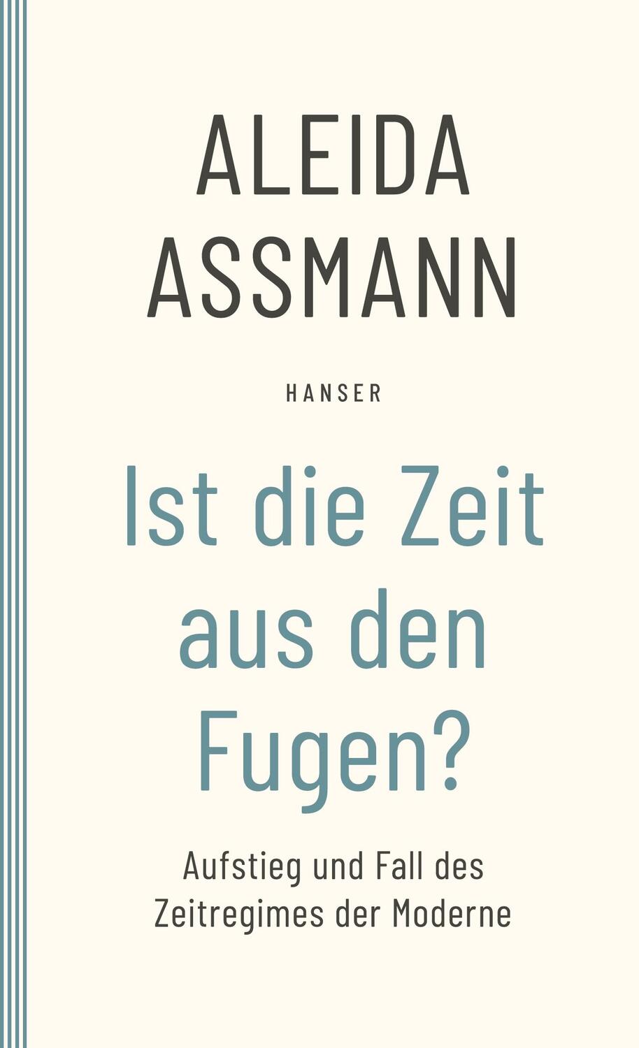 Cover: 9783446273306 | Ist die Zeit aus den Fugen? | Aleida Assmann | Taschenbuch | Paperback