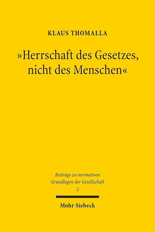 Cover: 9783161561054 | "Herrschaft des Gesetzes, nicht des Menschen" | Klaus Thomalla | Buch