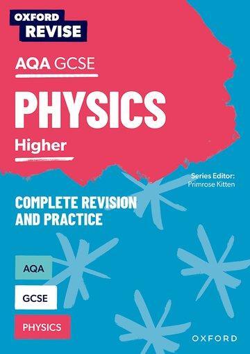 Cover: 9781382004886 | Oxford Revise: AQA GCSE Physics Revision and Exam Practice Higher