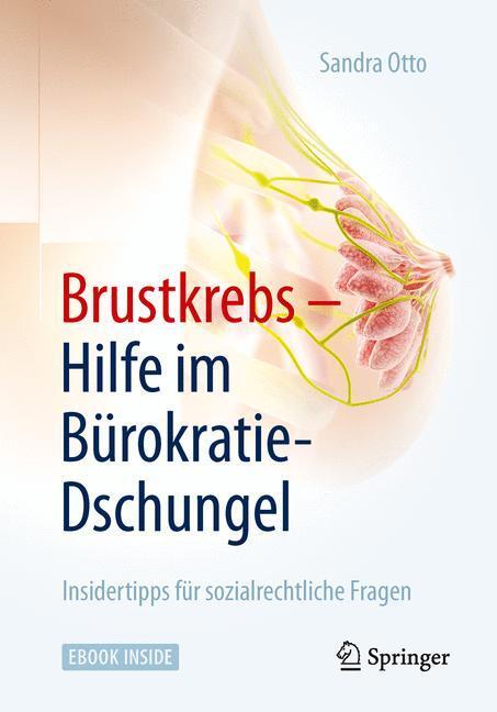 Cover: 9783662470718 | Brustkrebs ¿ Hilfe im Bürokratie-Dschungel | Sandra Otto | Taschenbuch