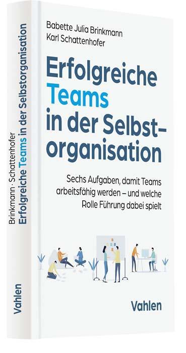 Cover: 9783800666911 | Erfolgreiche Teams in der Selbstorganisation | Brinkmann (u. a.)