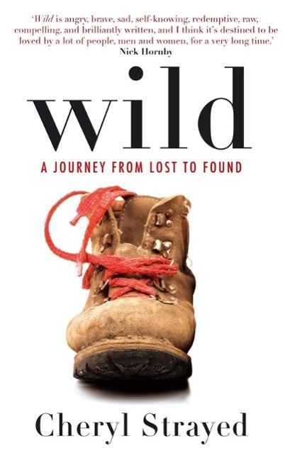 Cover: 9781782390626 | Wild | A Journey from Lost to Found | Cheryl Strayed | Taschenbuch