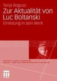Cover: 9783531164250 | Zur Aktualität von Luc Boltanski | Einleitung in sein Werk | Bogusz