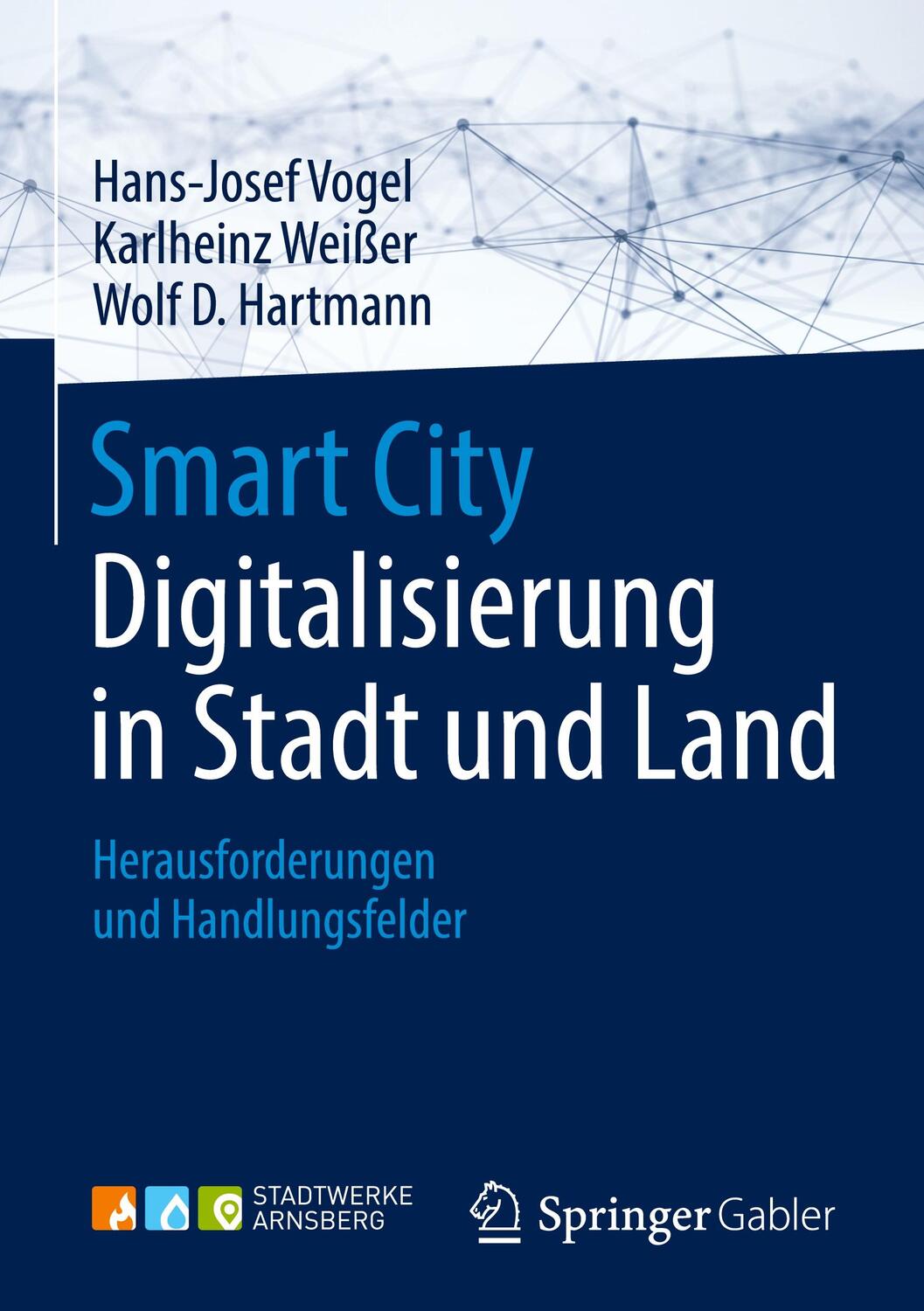 Cover: 9783658190453 | Smart City: Digitalisierung in Stadt und Land | Vogel (u. a.) | Buch
