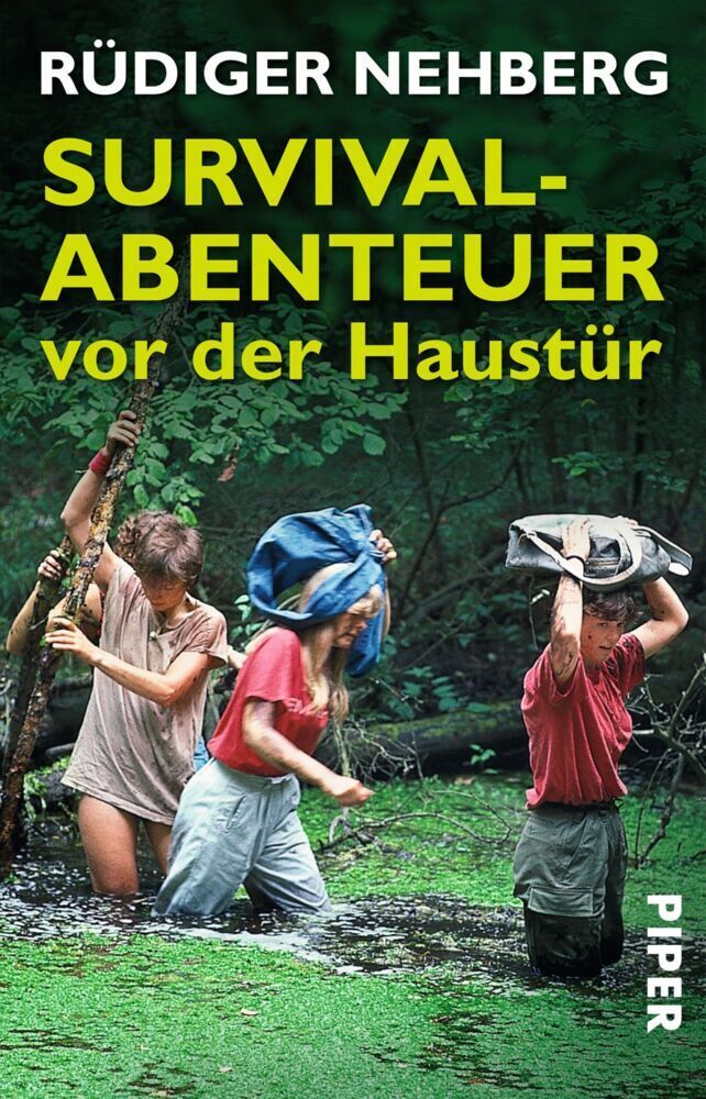 Cover: 9783492254120 | Survival-Abenteuer vor der Haustür | Rüdiger Nehberg | Taschenbuch