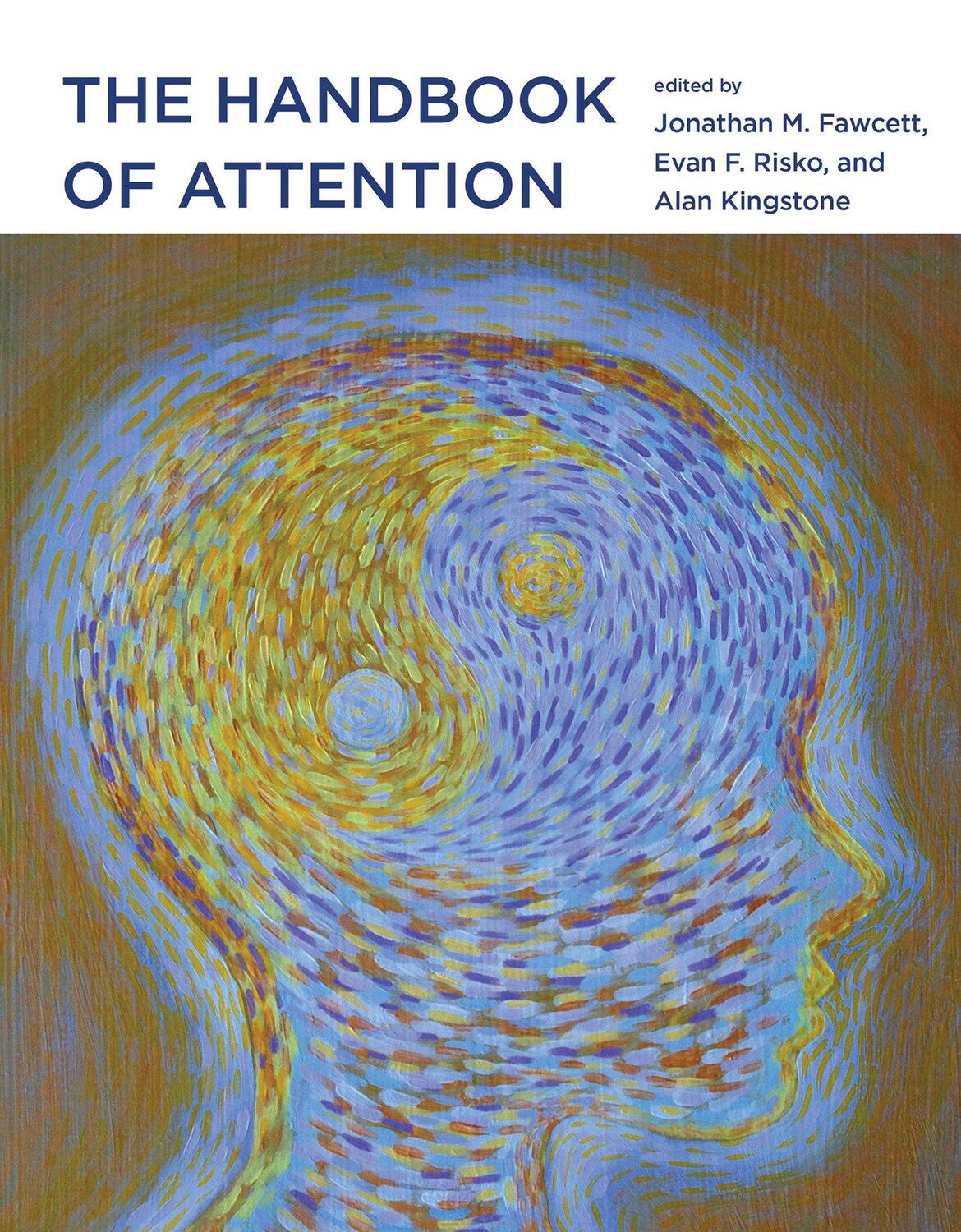 Cover: 9780262029698 | The Handbook of Attention | Jonathan Fawcett | The MIT Press | 2015