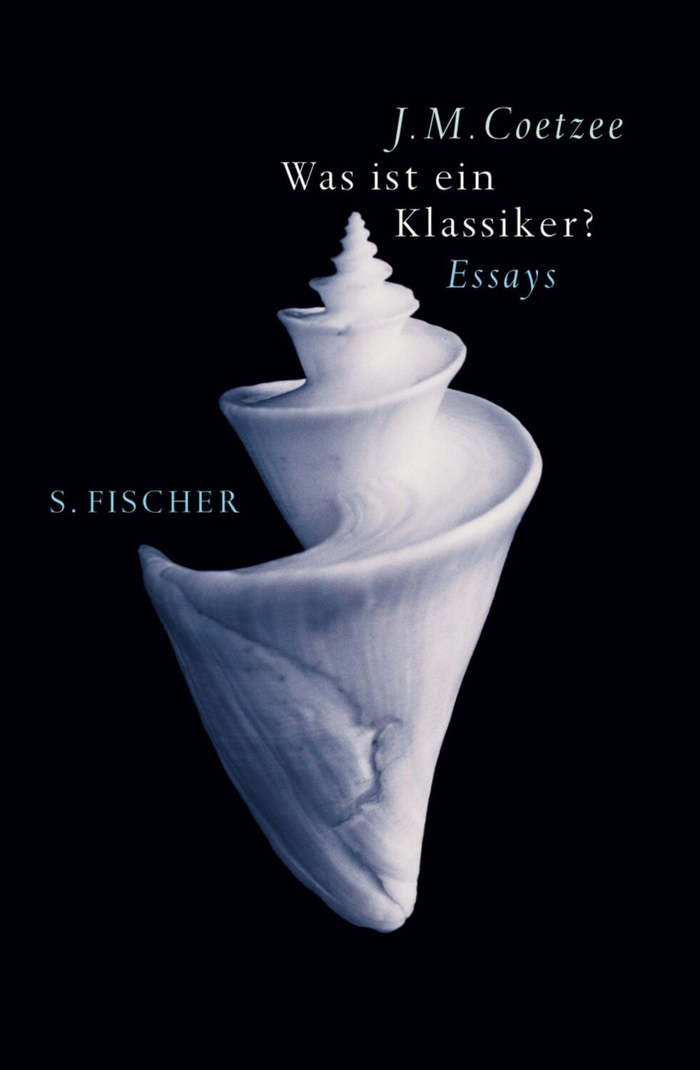 Cover: 9783100108180 | Was ist ein Klassiker? | Essays | J M Coetzee | Buch | 336 S. | 2006