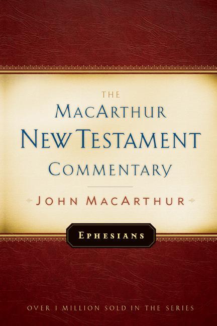 Cover: 9780802423580 | Ephesians MacArthur New Testament Commentary | Volume 20 | Macarthur