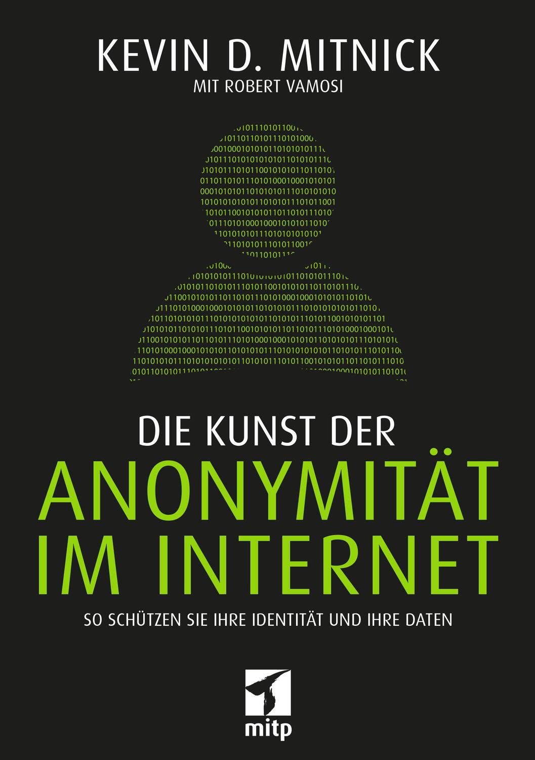 Cover: 9783958456358 | Die Kunst der Anonymität im Internet | Kevin Mitnick (u. a.) | Buch