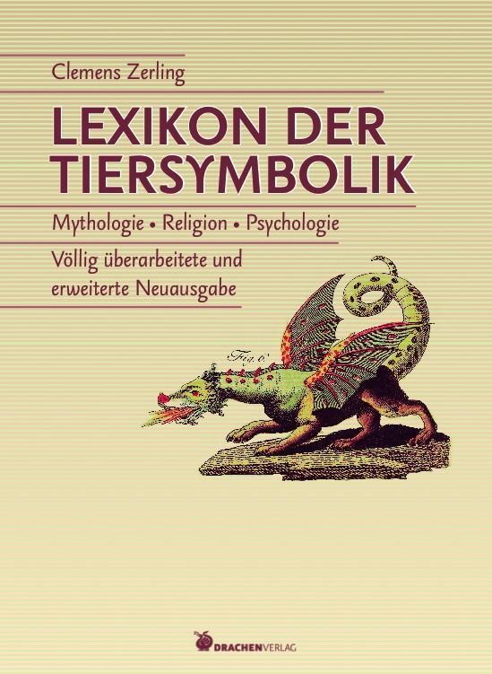 Cover: 9783927369610 | Lexikon der Tiersymbolik | Mythologie.Religion.Psychologie | Zerling