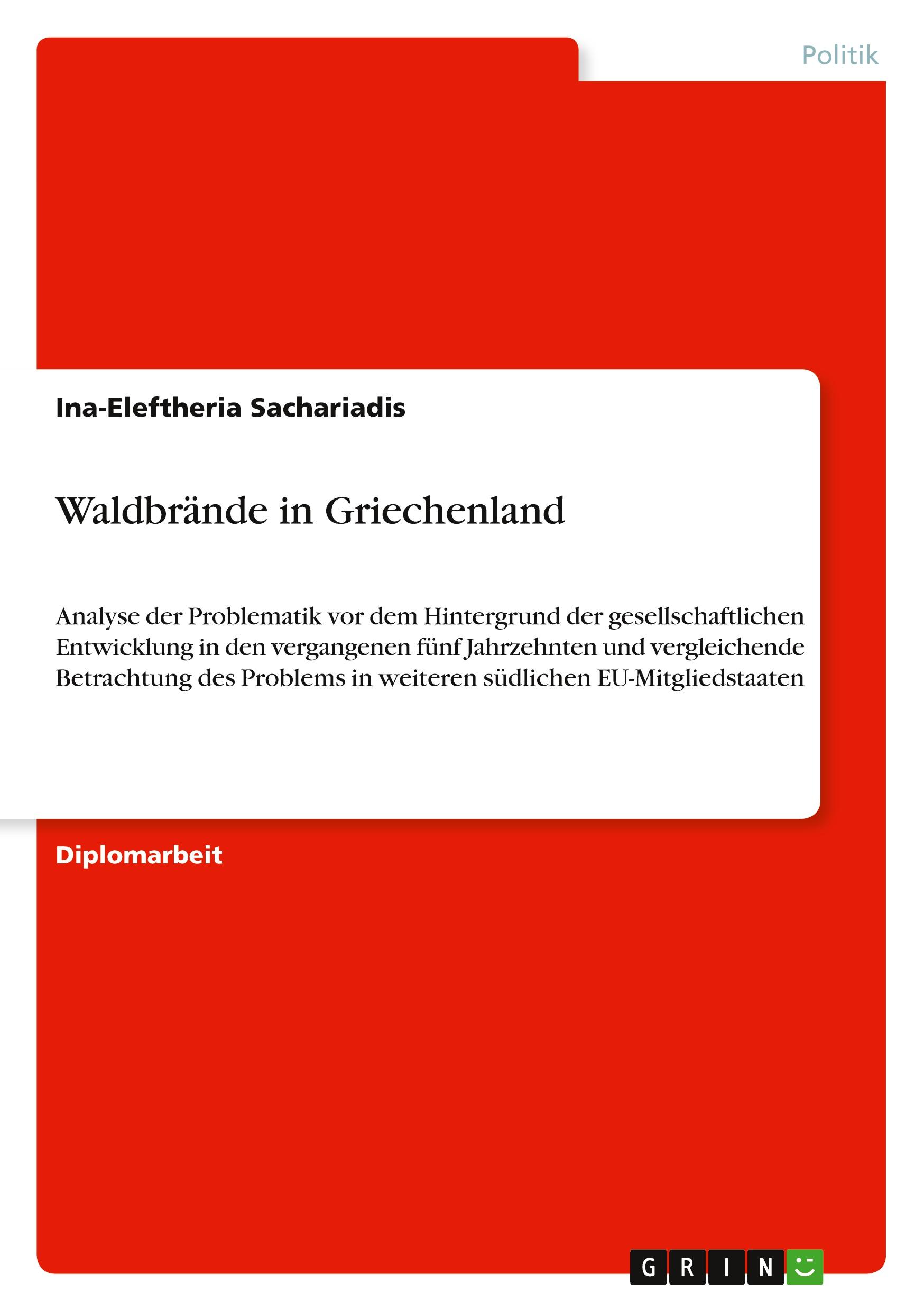 Cover: 9783640182039 | Waldbrände in Griechenland | Ina-Eleftheria Sachariadis | Taschenbuch