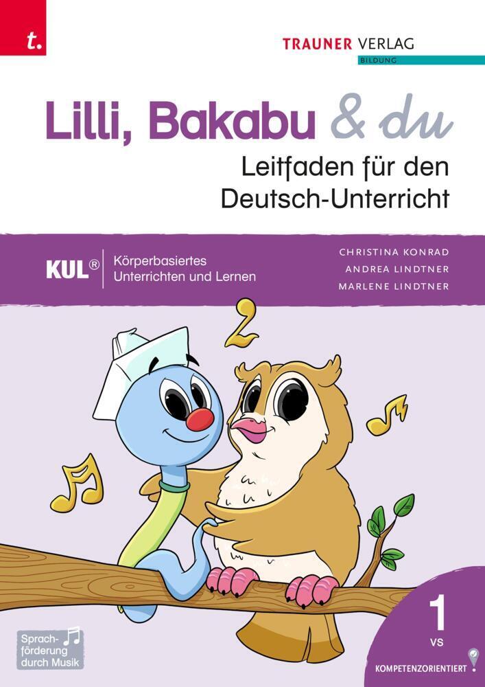 Cover: 9783991511755 | Lilli, Bakabu &amp; du, Leitfaden für den Deutsch-Unterricht 1 VS | Buch