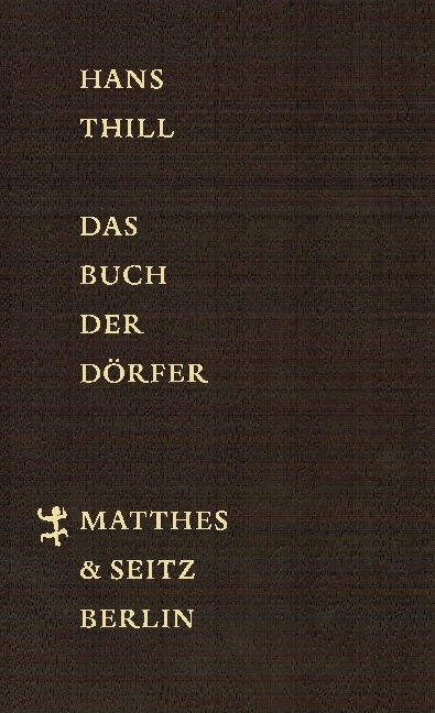 Cover: 9783957570093 | Das Buch der Dörfer | Hans Thill | Buch | 163 S. | Deutsch | 2014