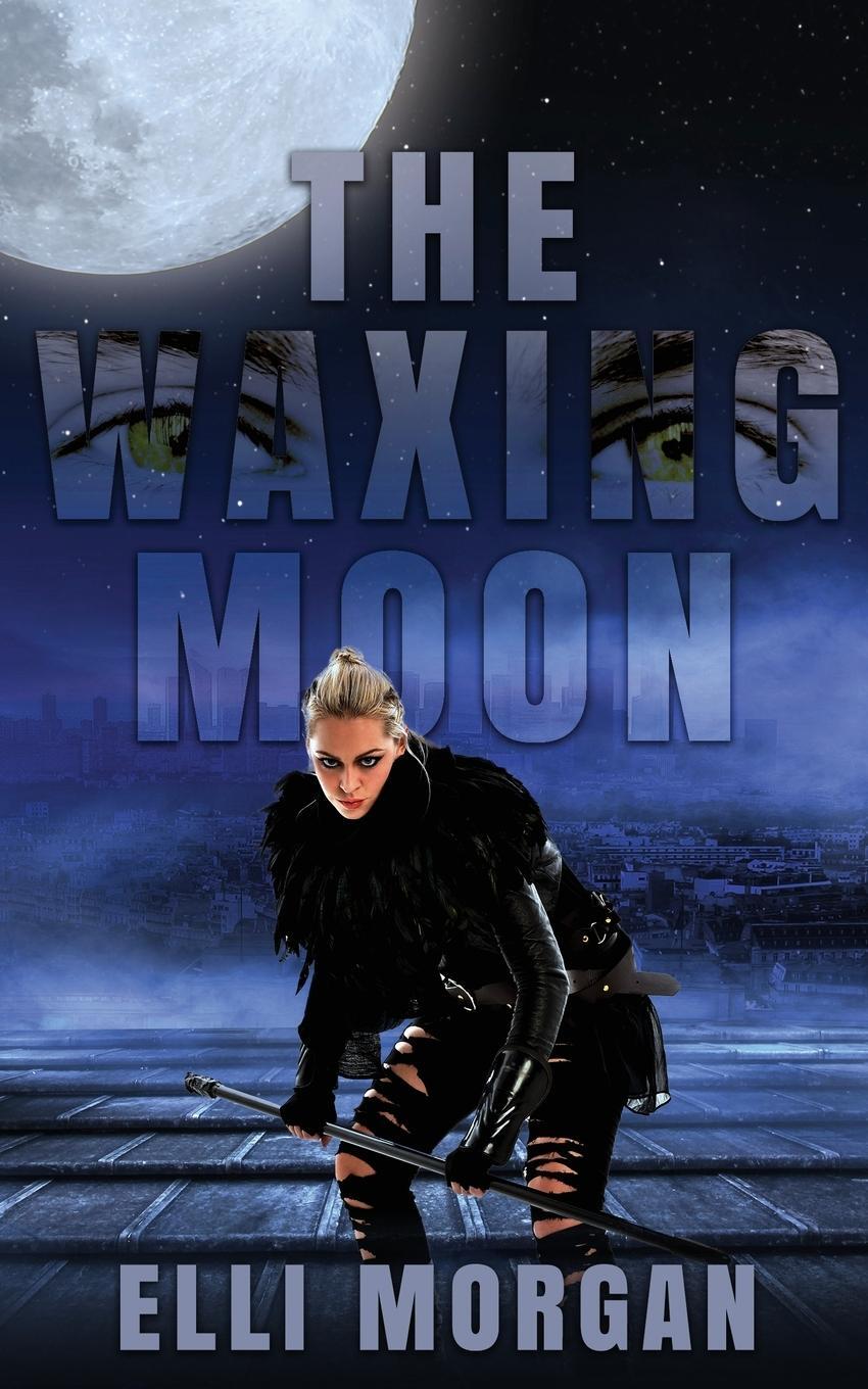 Cover: 9781509244003 | The Waxing Moon | Elli Morgan | Taschenbuch | Paperback | Englisch