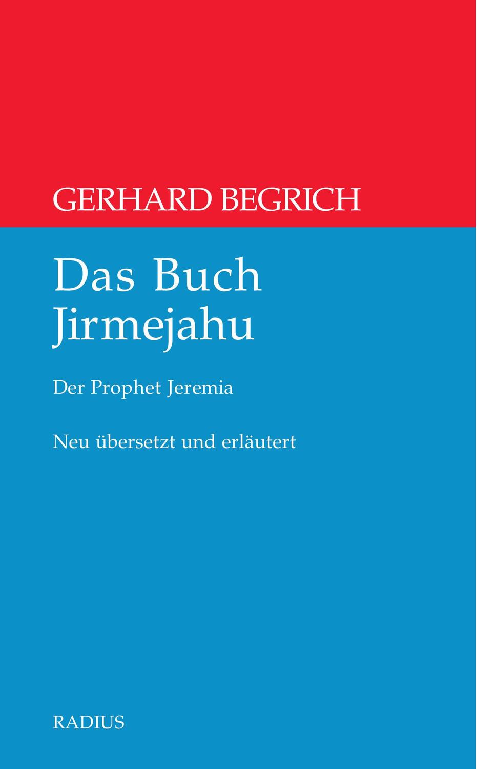 Cover: 9783871735042 | Das Buch Jirmejahu | Der Prophet Jeremia | Gerhard Begrich | Buch