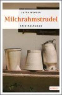 Cover: 9783897059634 | Milchrahmstrudel | Jutta Mehler | Taschenbuch | Deutsch | 2012