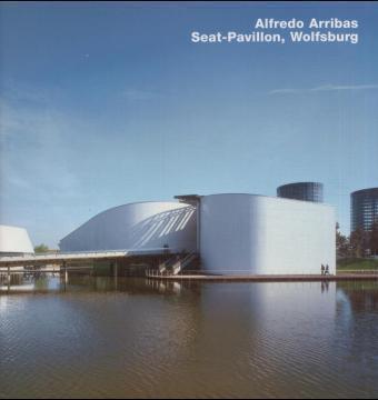 Cover: 9783930698448 | Alfredo Arribas, Seat-Pavillon, Wolfsburg | Span.-Engl. | Ralf Lange