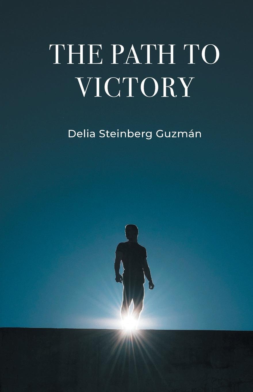 Cover: 9788194946847 | THE PATH TO VICTORY | Delia Steinberg Guzmán | Taschenbuch | Paperback