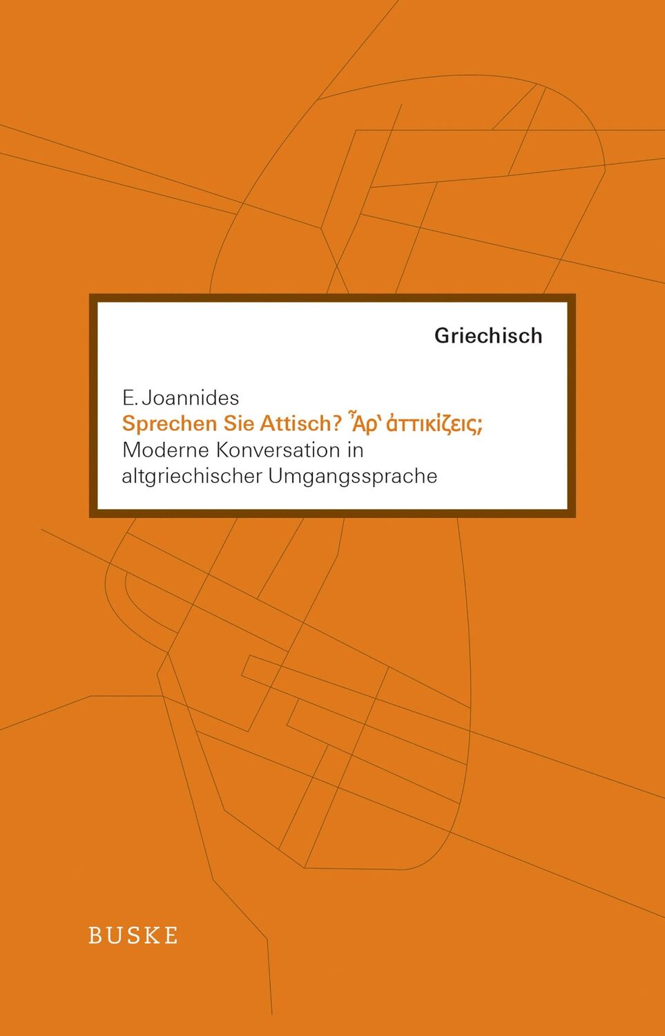 Cover: 9783875486377 | Sprechen Sie Attisch? | E. Joannides | Taschenbuch | 102 S. | 2012