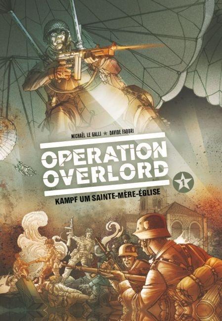 Cover: 9783957984524 | Operation Overlord 1 | Michaël Le Galli | Buch | 48 S. | Deutsch