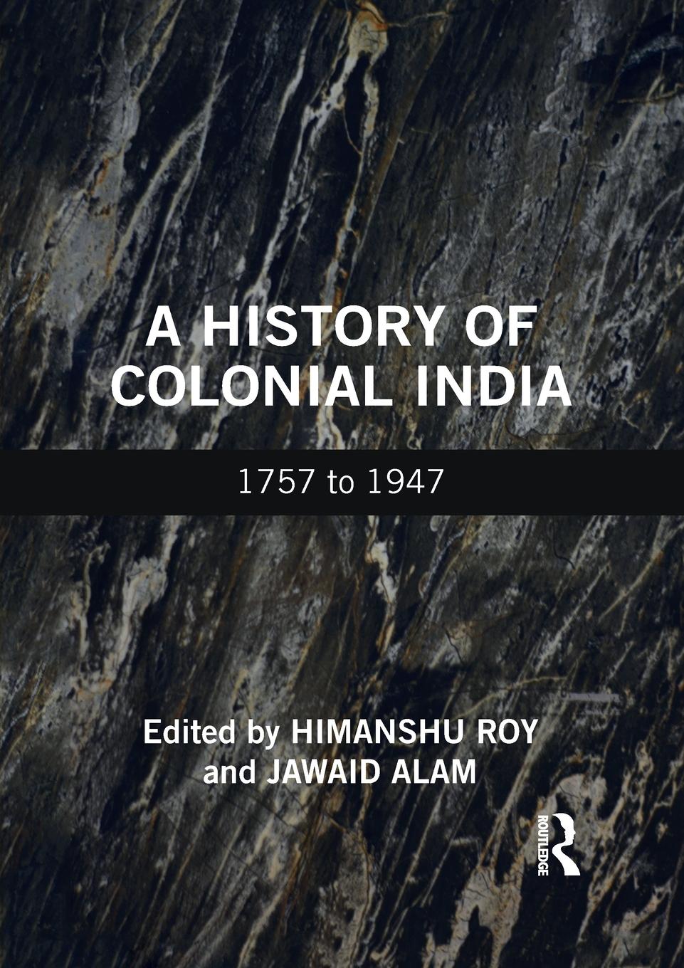 Cover: 9781032159676 | A History of Colonial India | 1757 to 1947 | Himanshu Roy (u. a.)