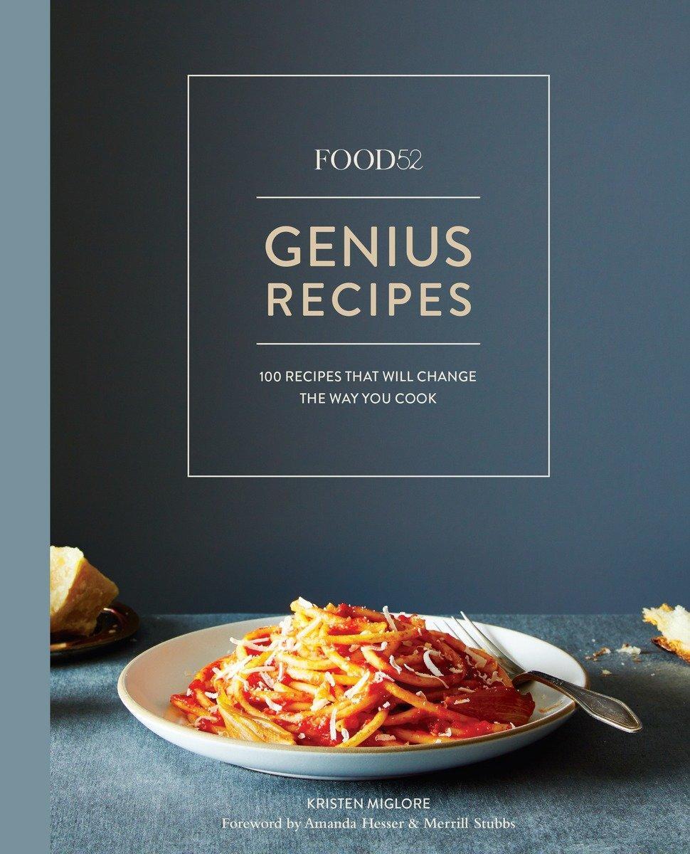 Cover: 9781607747970 | Food52 Genius Recipes: 100 Recipes That Will Change the Way You...