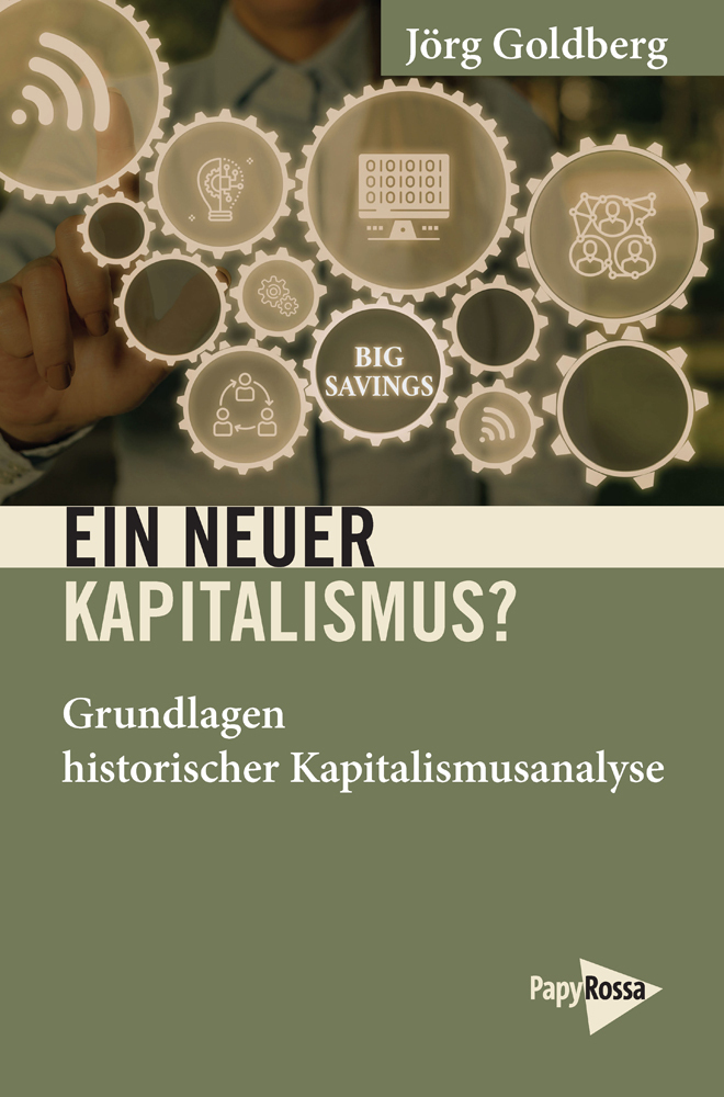 Cover: 9783894387679 | Ein neuer Kapitalismus? | Grundlagen historischer Kapitalismusanalyse