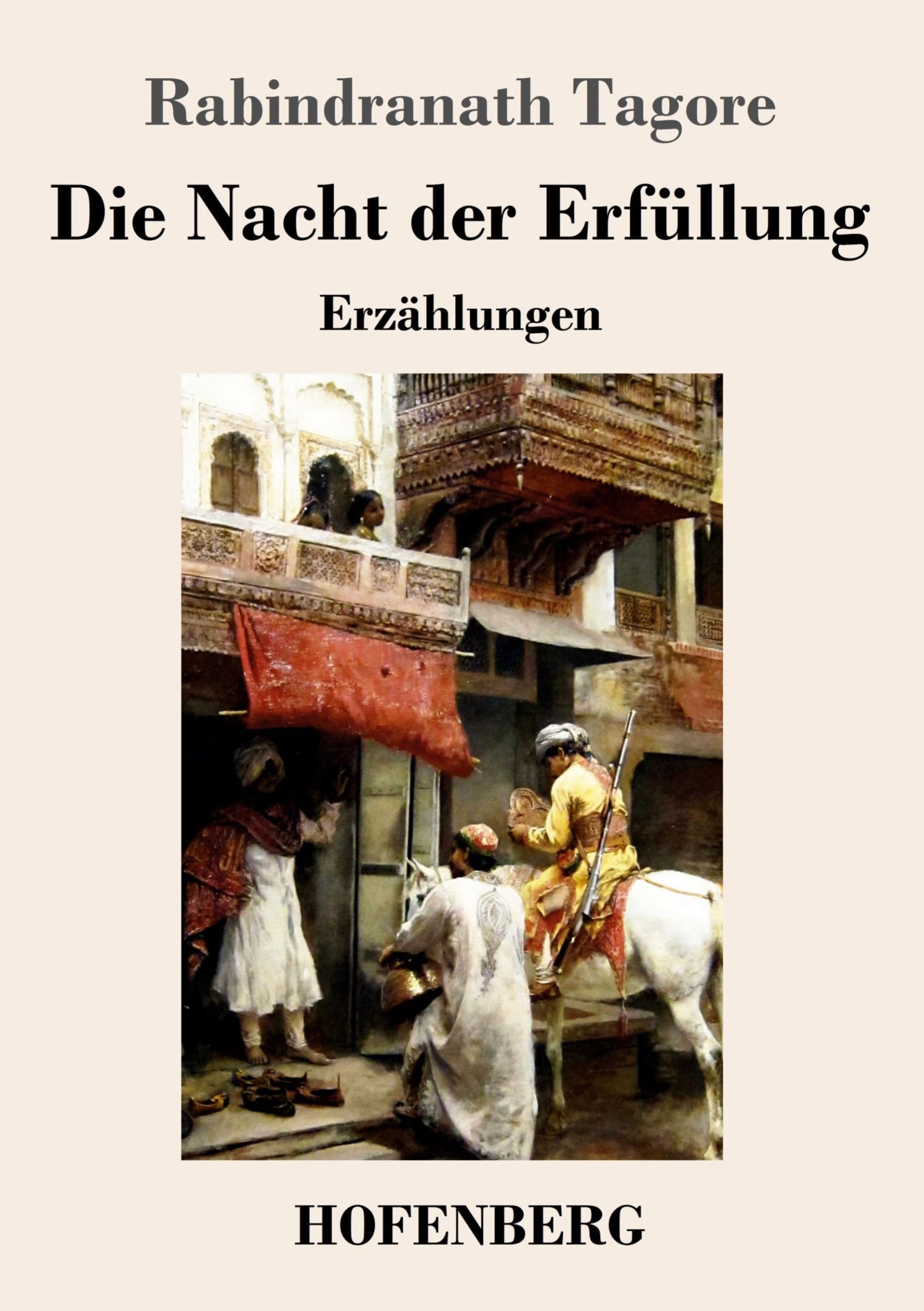 Cover: 9783743734647 | Die Nacht der Erfüllung | Erzählungen | Rabindranath Tagore | Buch