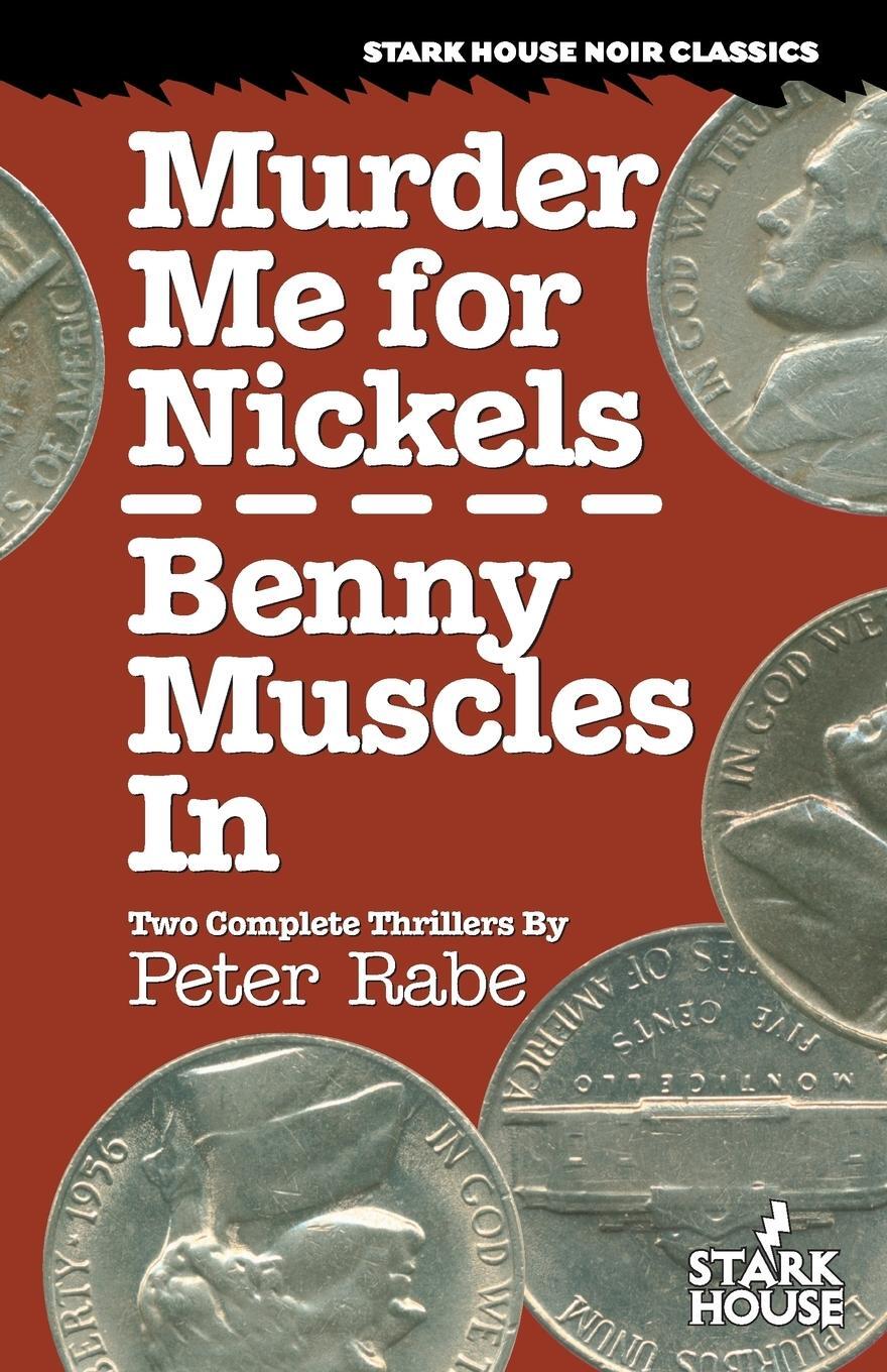 Cover: 9780974943848 | Murder Me for Nickels / Benny Muscles In | Peter Rabe | Taschenbuch
