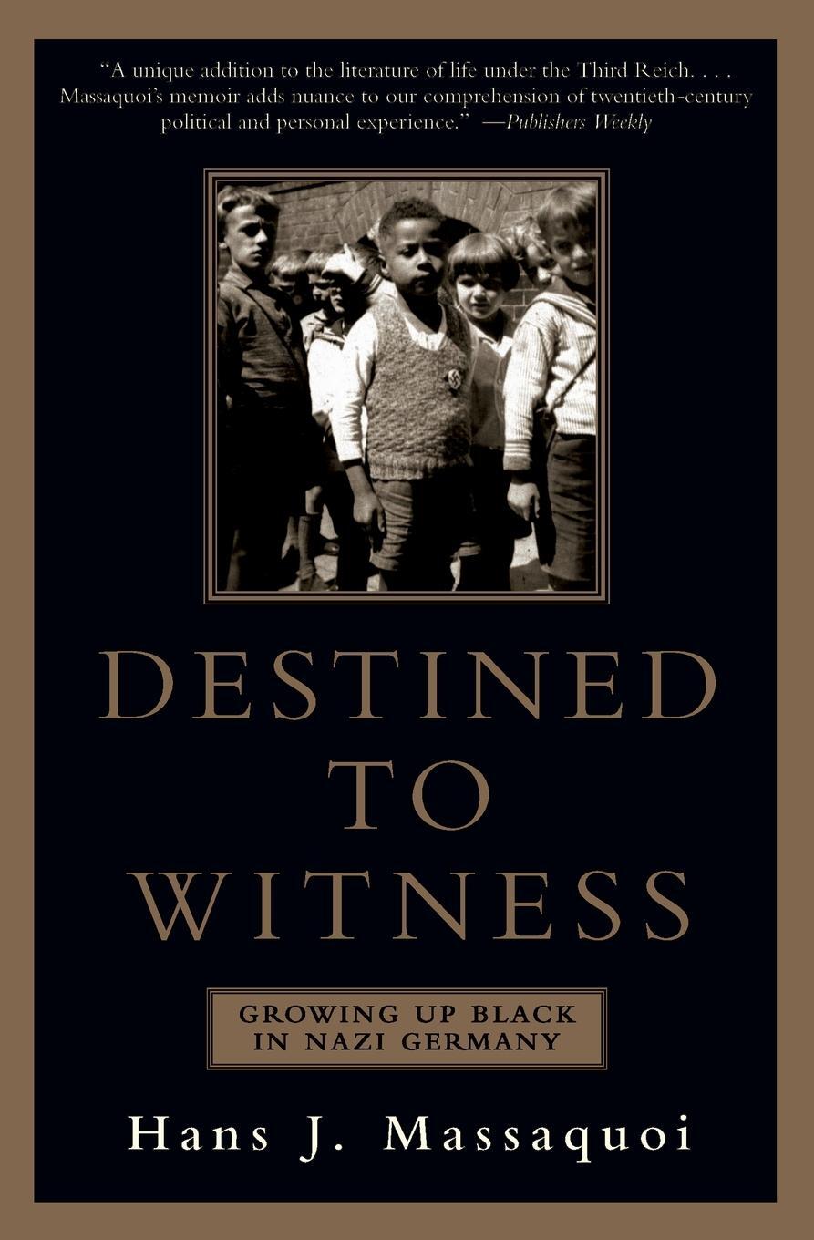 Cover: 9780060959616 | Destined to Witness | Growing Up Black in Nazi Germany | Massaquoi