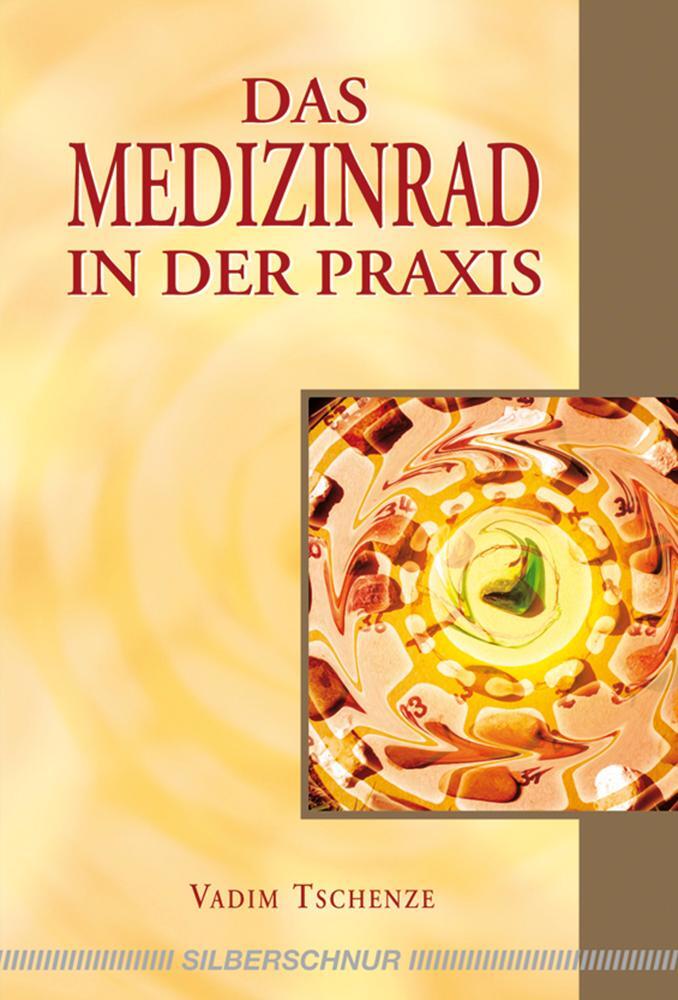 Cover: 9783898452984 | Das Medizinrad in der Praxis | Vadim Tschenze | Taschenbuch | Deutsch